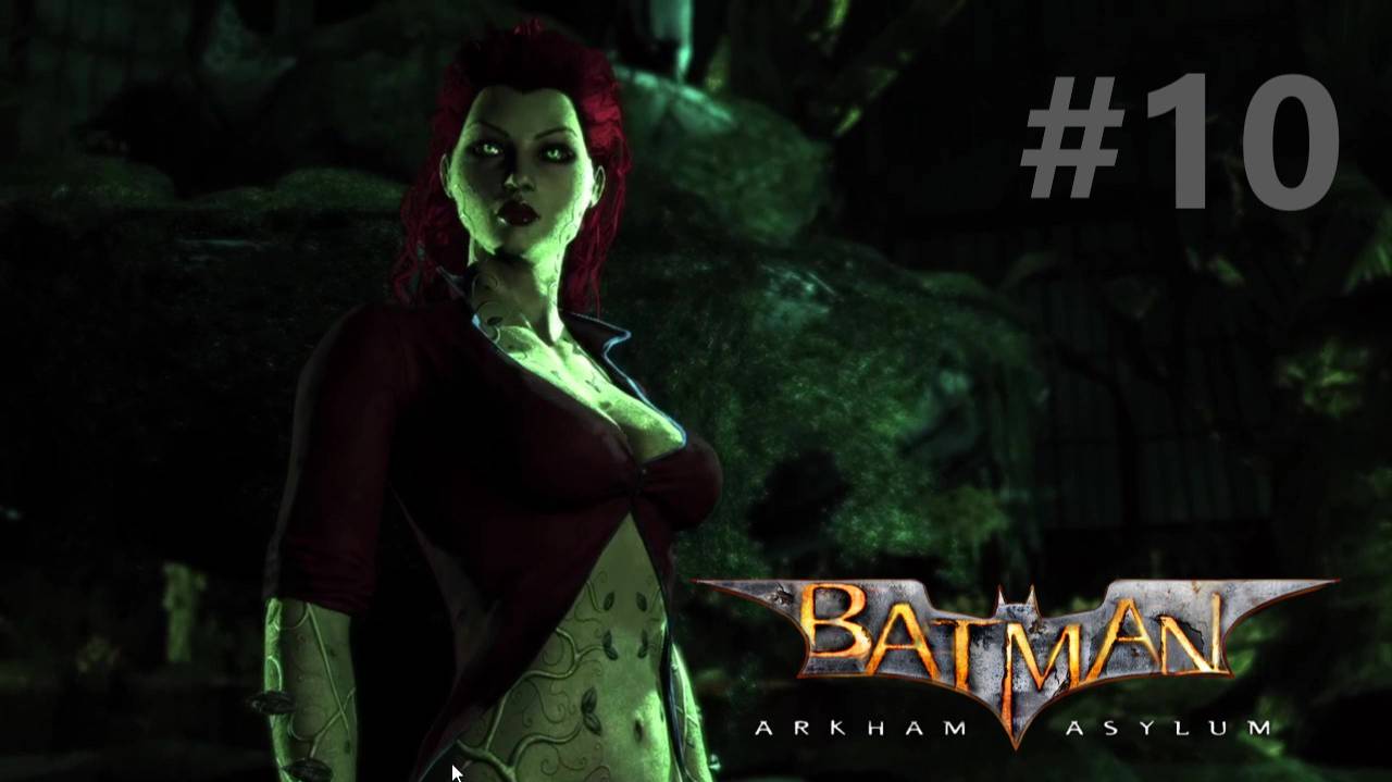 Прохождение игры (Batman arkham asylum) Недовольная плющ ЧАСТЬ 10 смотреть онлайн