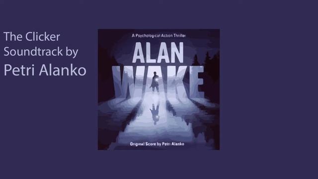Alan Wake the Clicker sound track смотреть онлайн