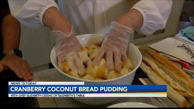 Chef Elizabeth Cessac Of Elizabeth's Table Makes Cranberry Coconut Praline Bread Pudding