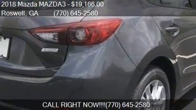 2018 Mazda MAZDA3 Sport 4dr Hatchback 6A for sale in Roswell смотреть онлайн