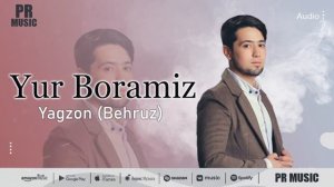 Yagzon ( Behruz) - Yur Boramiz (AUDIO 2022)