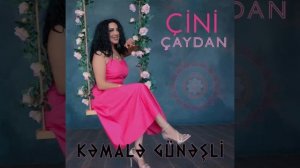 Kamalə Günəşli cını çaydan