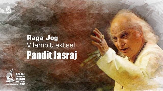 Raga Jog – Vilambit I Pandit Jasraj I Live at Bengal Classical Music Festival 2017 смотреть онлайн