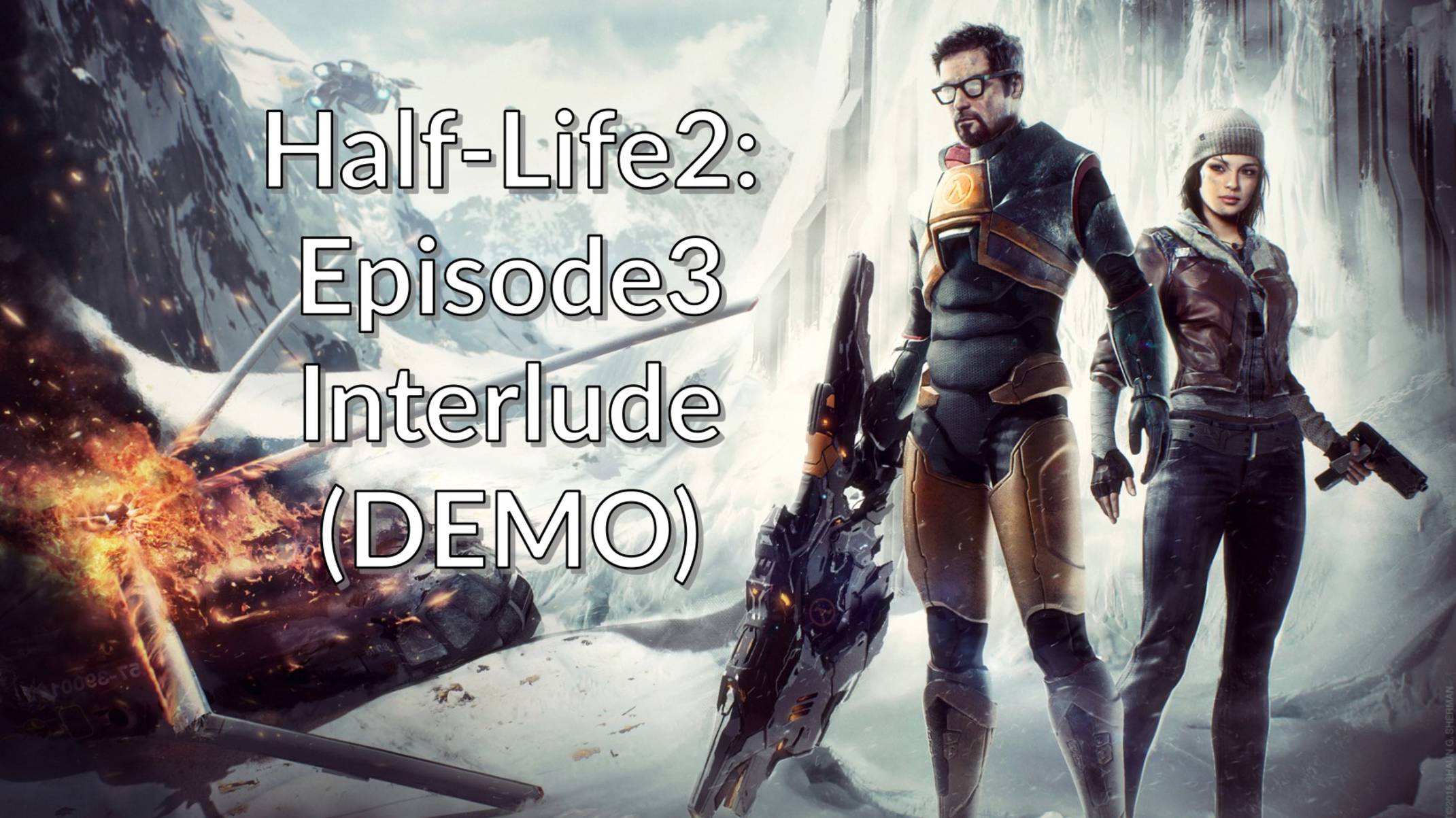 Half-Life 2: Episode 3 Interlude (DEMO) смотреть онлайн