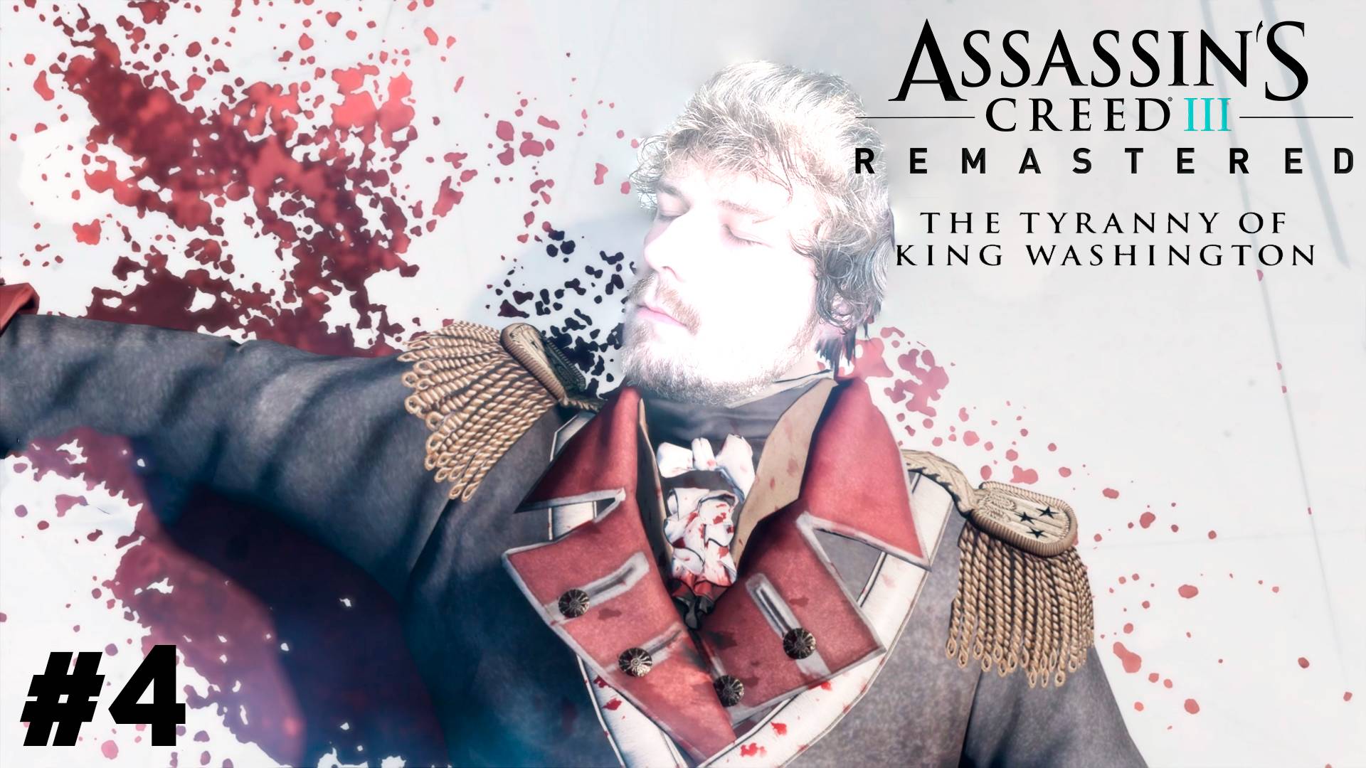 ОТПУЩЕНИЕ ПАТНЭМА Assassin's Creed III Remastered: The Tyranny of King Washington #4 смотреть онлайн