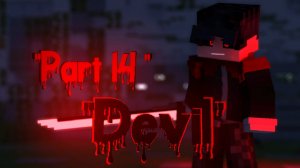 «Sick and Empty» A minecraft music video. (Part 14)