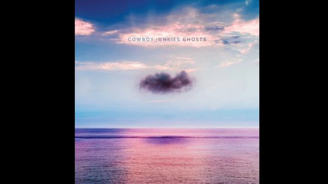 Cowboy Junkies - Ghosts (2020) смотреть онлайн