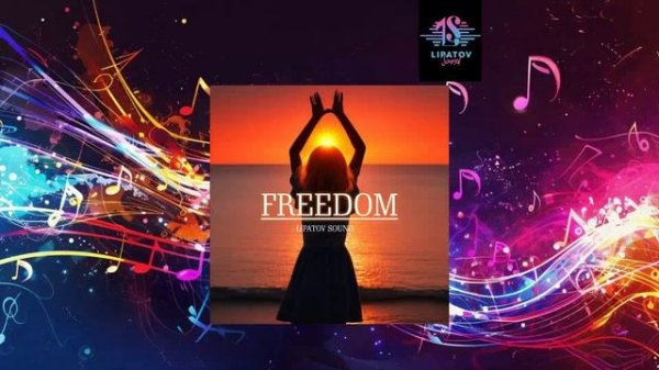 Freedom - Lipatov Sound