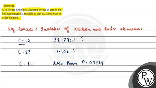 True/False
C-12 isotope is the most abundant isotope of carbon and has been choosen as standard ... смотреть онлайн