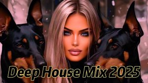 Deep House Mix 2025