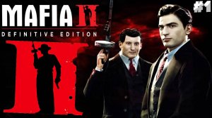 МАФИЯ 2 РЕМАСТЕР ► MAFIA 2 DEFINITIVE EDITION ► #1