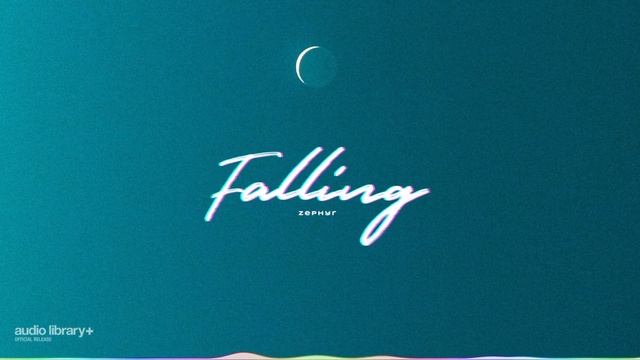 Falling — Zephyr | Free Background Music | Audio Library Release смотреть онлайн