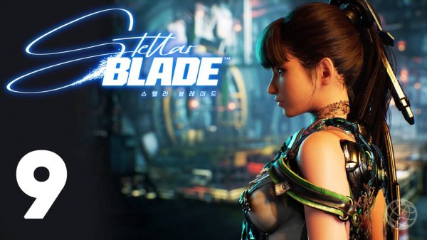 Stellar Blade прохождение на русском без комментариев часть 9 ➤ PS5 60FPS Performance mode