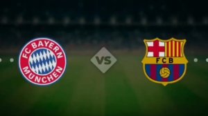 Легендарный матч :  «Барселона» против  «Бавария Мюнхен»