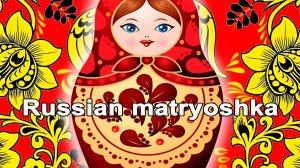 Russian matryoshka