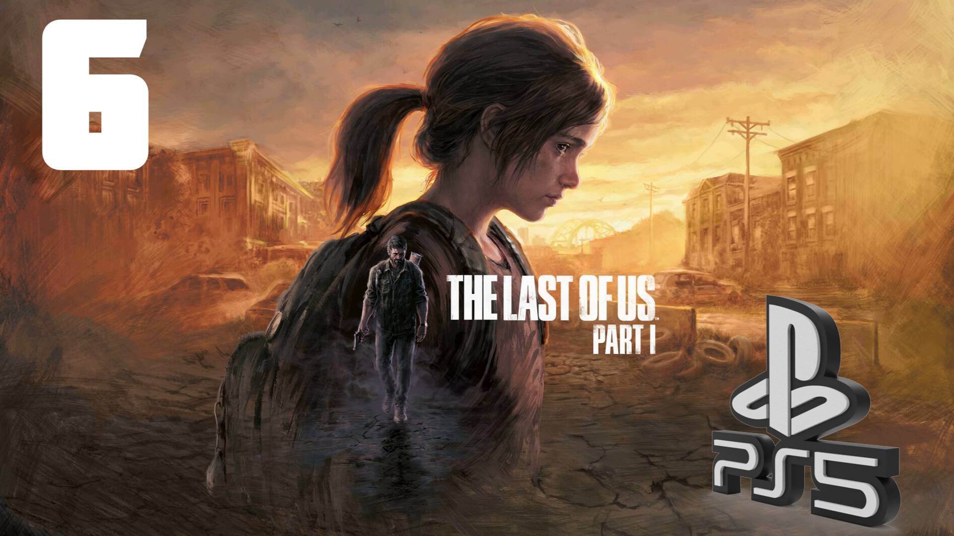 The LAST of US (Одни из нас) PS5 ➤ Прохождение на Русском - 6 смотреть онлайн