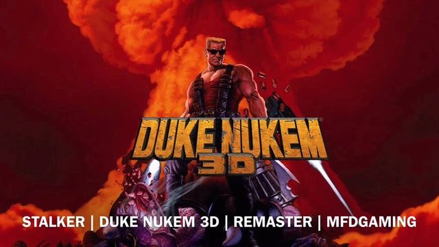 STALKER | DUKE NUKEM 3D | REMASTER (rearranged) смотреть онлайн