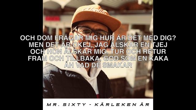 MR. SIXTY - KÄRLEKEN ÄR (LYRICS) смотреть онлайн