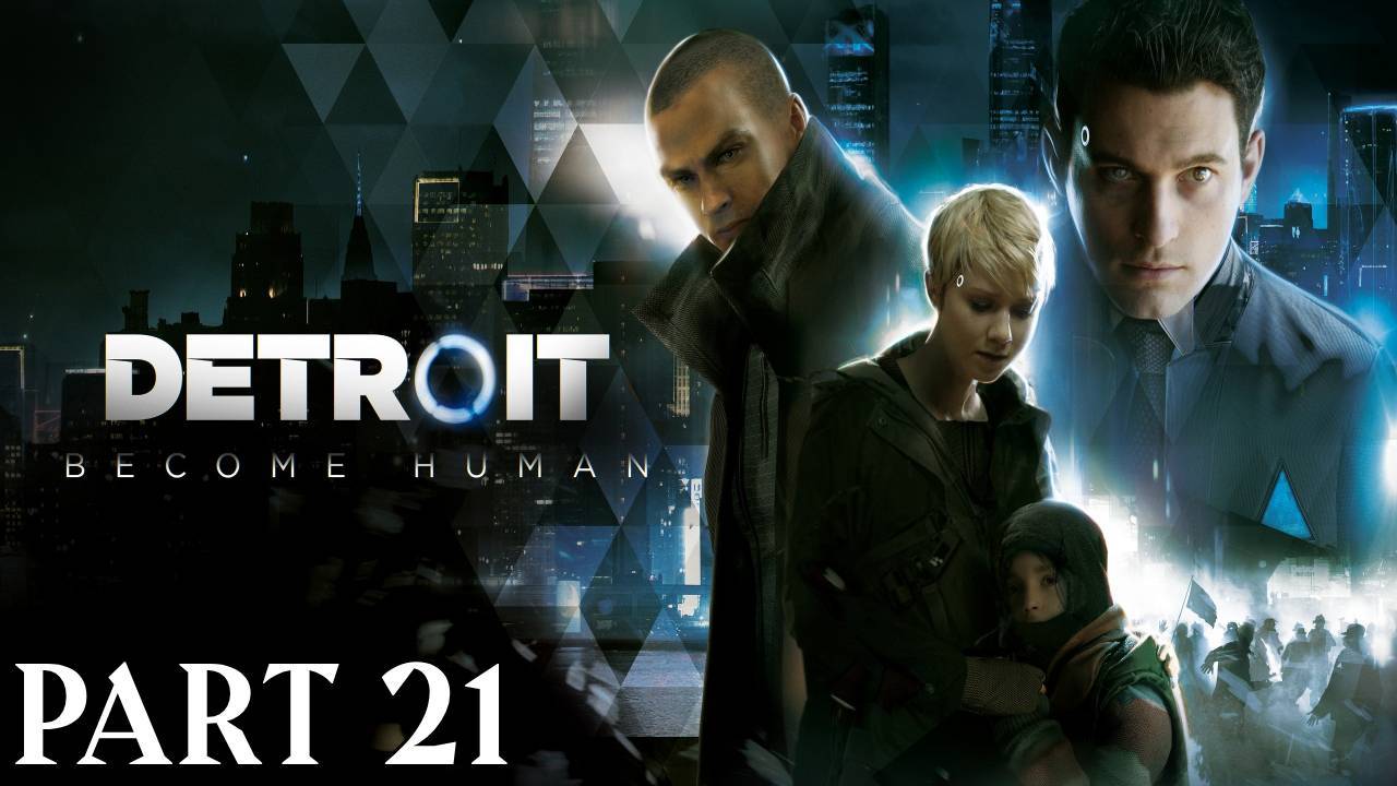 Прохождение Detroit Become Human Глава 21"Мост"