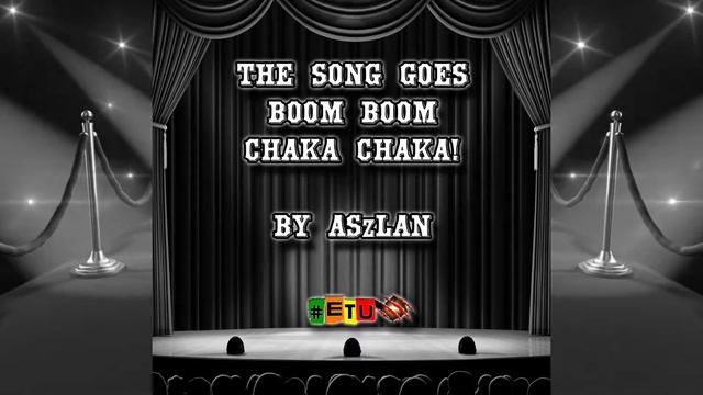ASzLAN - THE SONG GOES BOOM BOOM CHAKA CHAKA! (OFFICIAL AUDIO) #ETU смотреть онлайн