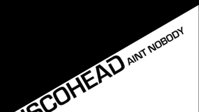 Discohead - aint nobody (chaka khan remix) смотреть онлайн