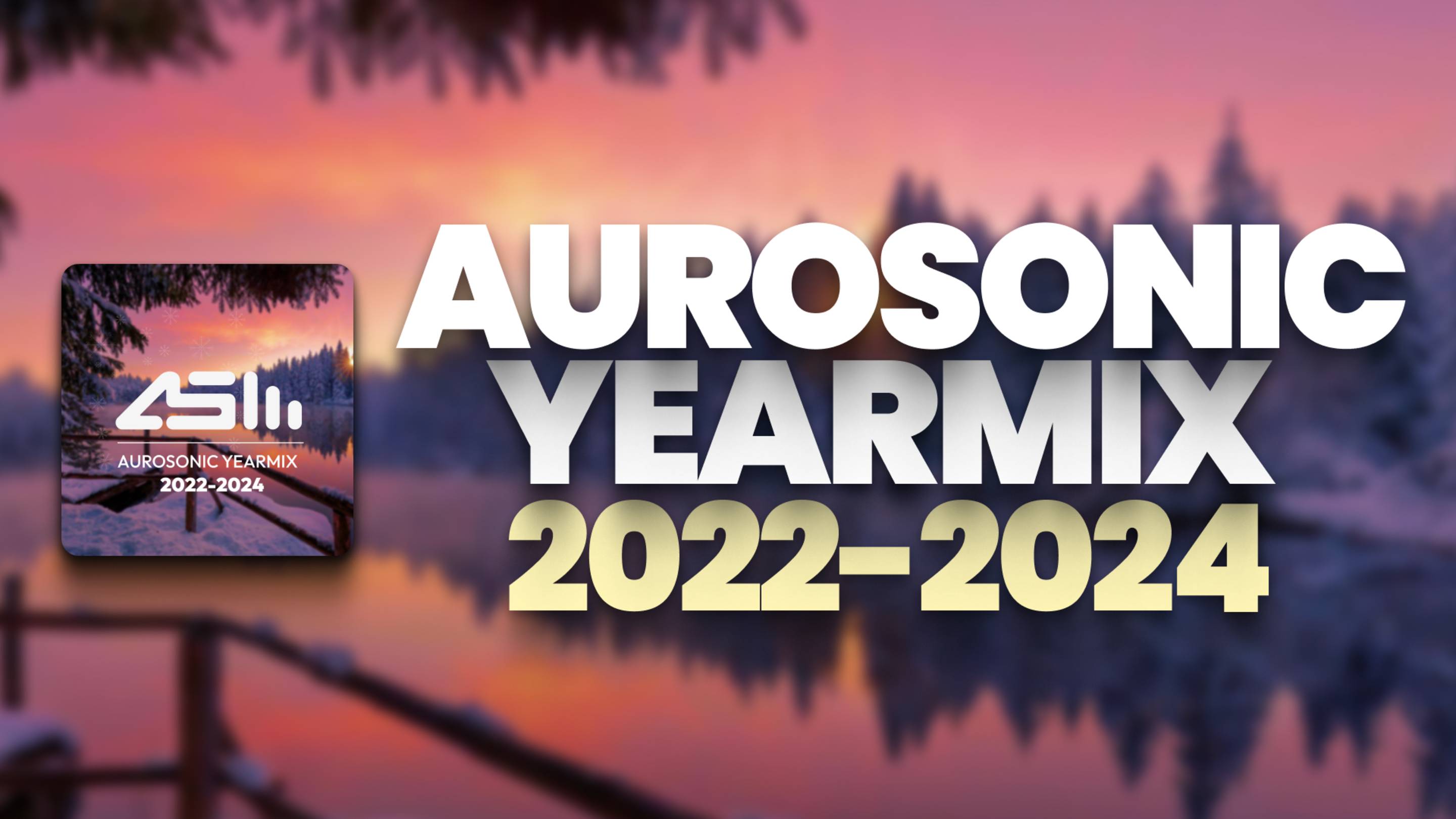 Aurosonic - Yearmix 2022-2024 смотреть онлайн