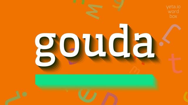 GOUDA - HOW TO SAY GOUDA? #gouda смотреть онлайн