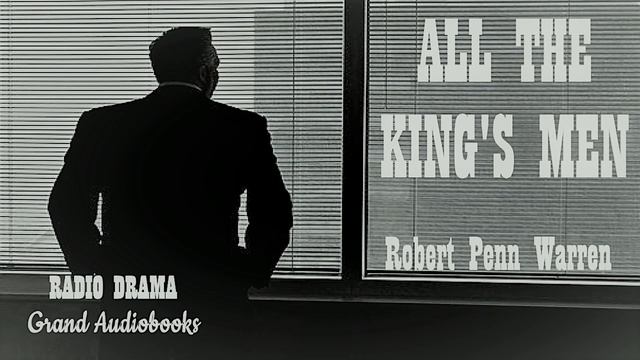 All the King's Men: A Story of Ambition, Corruption & Greed in Politics (Radio Drama) смотреть онлайн