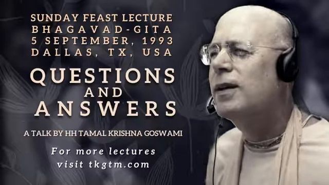 Questions & Answers from the Bhagavad-gita | HH Tamal Krishna Goswami смотреть онлайн