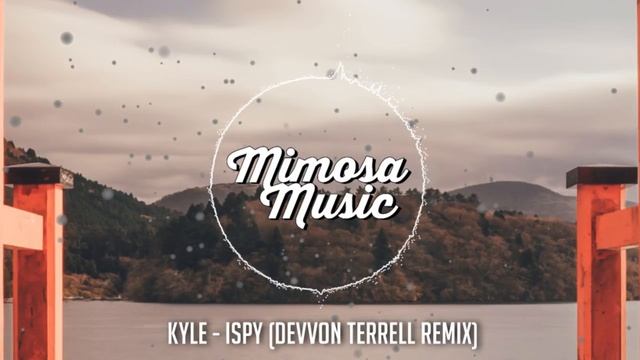 KYLE - iSpy (Devvon Terrell Remix) смотреть онлайн