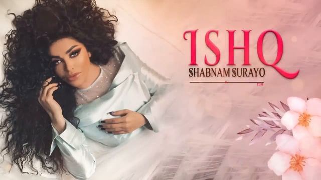 шабнам сураё ишк Shabnam Surayo Ishq New Song 2023 смотреть онлайн