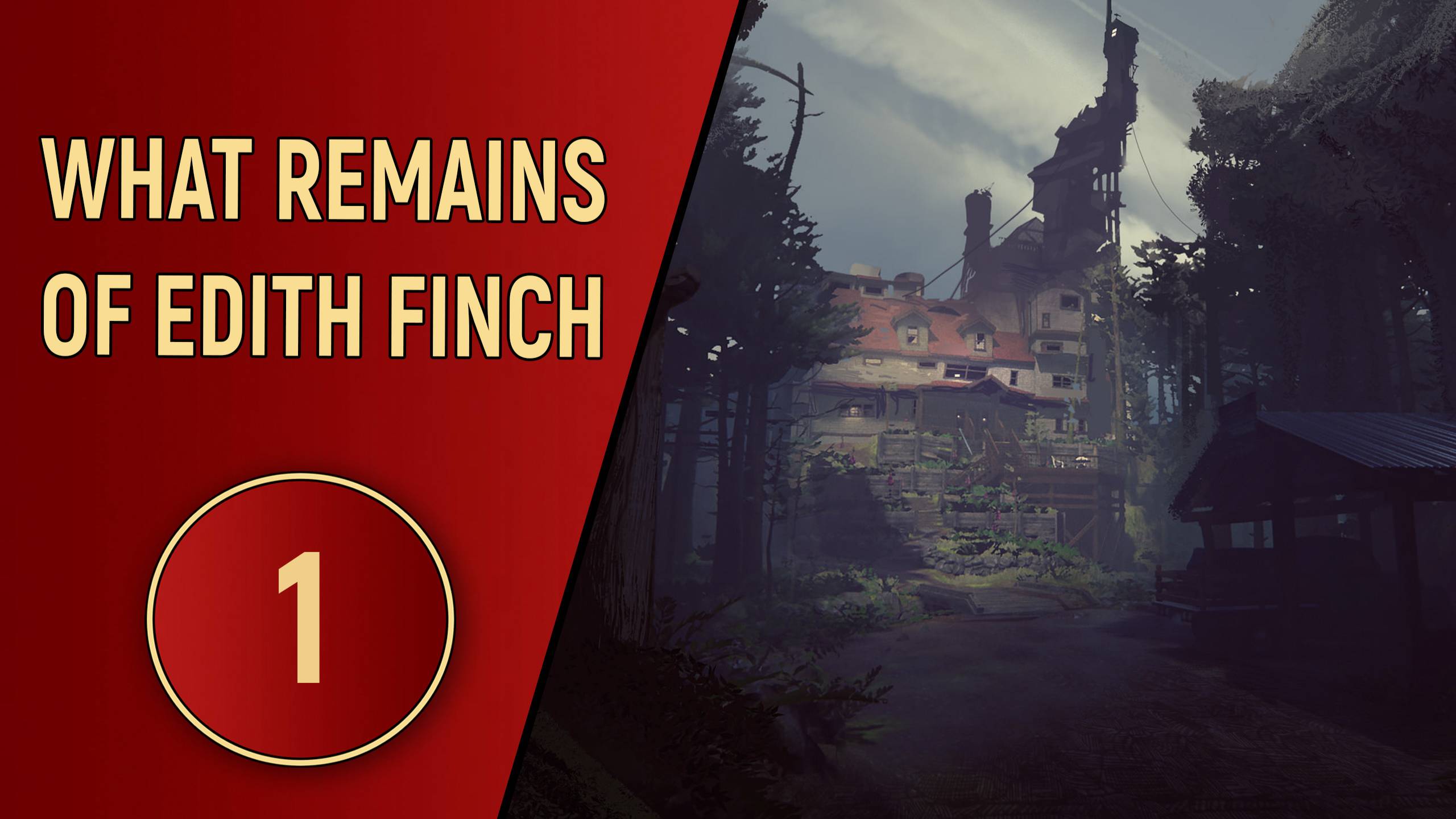 WHAT REMAINS OF EDITH FINCH - ЧАСТЬ 1 - ИСТОРИЯ ОДНОЙ СЕМЬИ смотреть онлайн