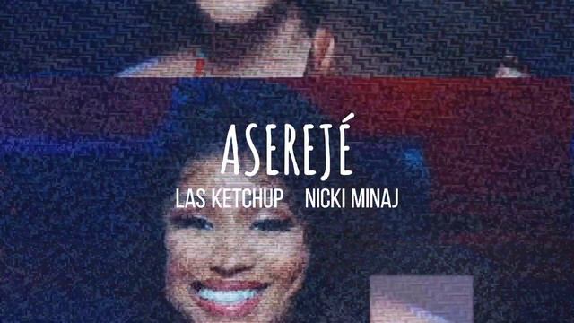 ASEREJÉ las KETCHUP ft NICKI MINAJ смотреть онлайн