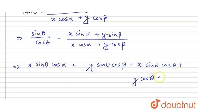 `If tan theta = (x sin alpha + y sin beta)/(x cos alpha + y cos beta), "pro|Class 12 MATH | Doubtnu смотреть онлайн