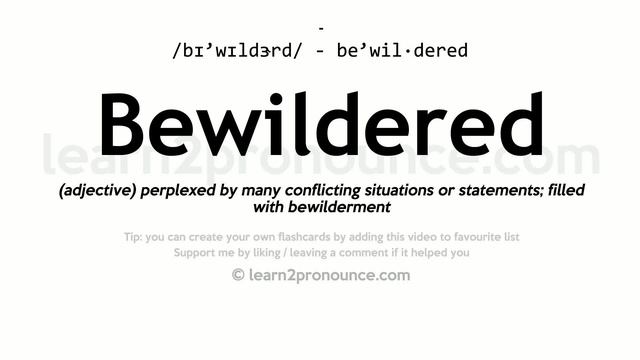 Pronunciation of Bewildered | Definition of Bewildered смотреть онлайн