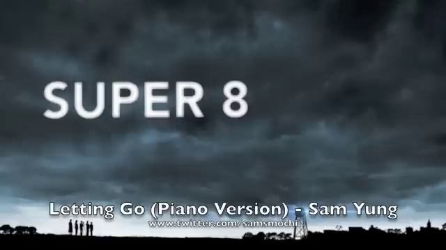 Super 8 - Letting Go (Piano Version) - by Sam Yung смотреть онлайн