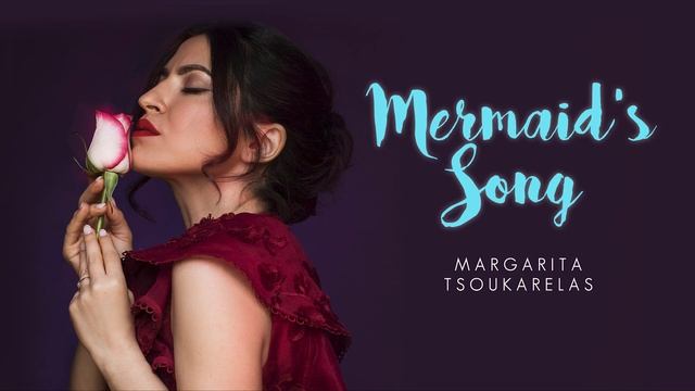 MERMAID'S SONG - Margarita Tsoukarelas смотреть онлайн