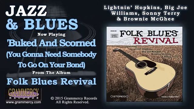 Lightnin' Hopkins', Big Joe Williams, Sonny Terry and Brownie McGhee - Buked And Scorned смотреть онлайн