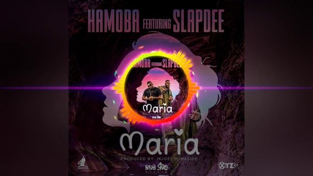 Maria-HAMOBA Ft. SLAP DEE (PROD.BY KJOE) смотреть онлайн