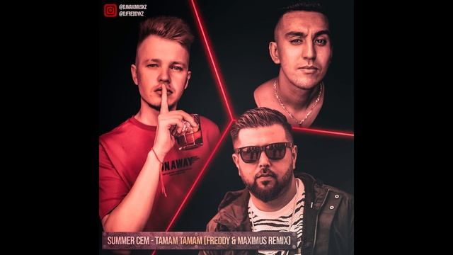 Summer Cem - Tamam Tamam (FREDDY & Maximus Remix)