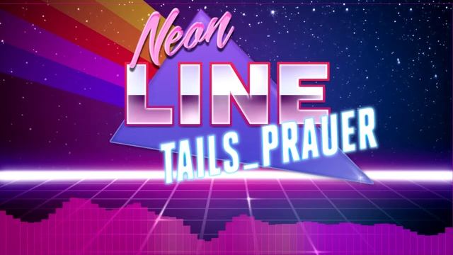 Tails Prauer - Neon Line