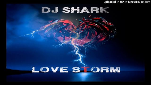 Love Storm - Dj Shark Kizomba смотреть онлайн