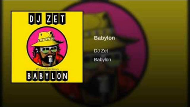 Babylon - Dj Zet