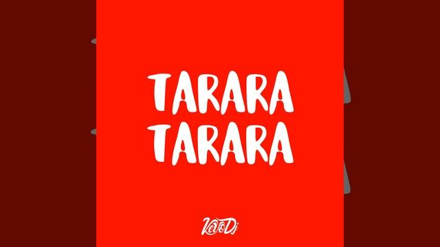 Tarara Tarara