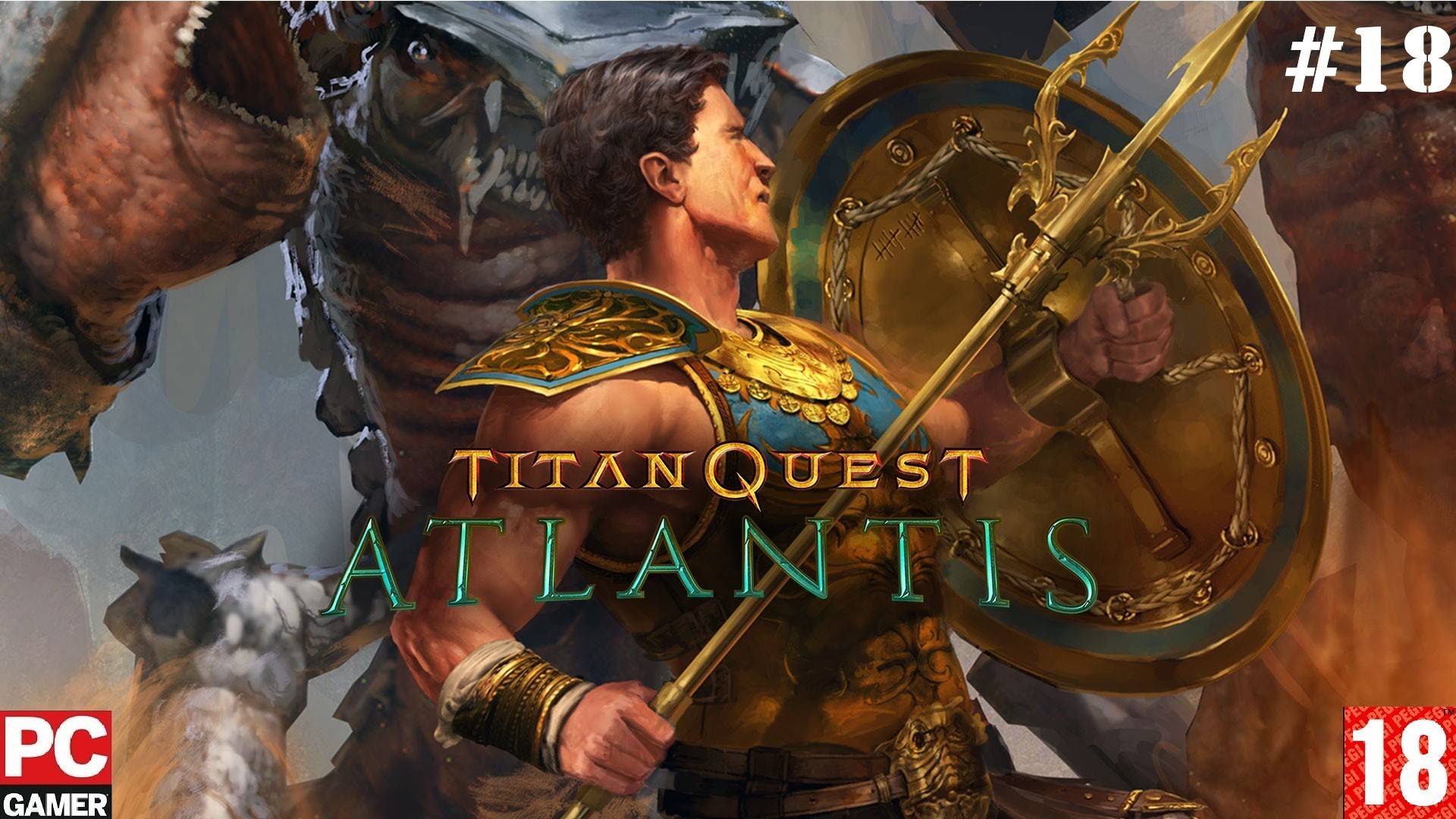 Titan Quest: Atlantis (PC) - Прохождение #18. (без комментариев) на Русском.