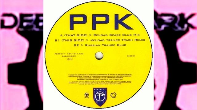 PPK – Reload (Space Club Mix) 2002 смотреть онлайн
