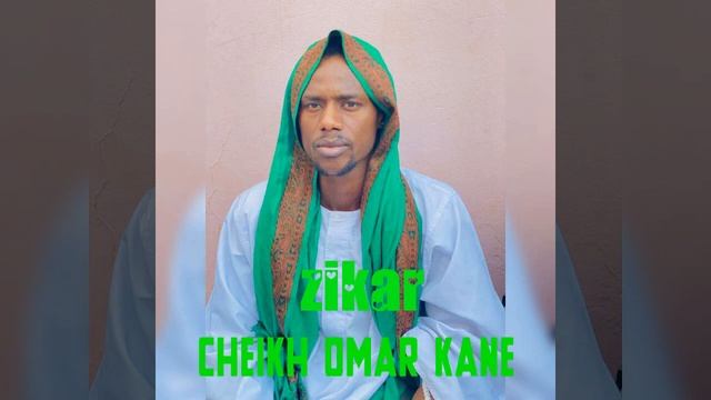 Zikar Cheikh Omar Kane Zakir