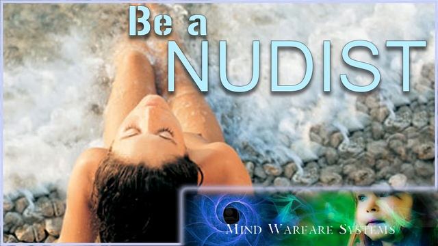 Be A Nudist -Subliminal | Theta | Isocronic Brainwaves