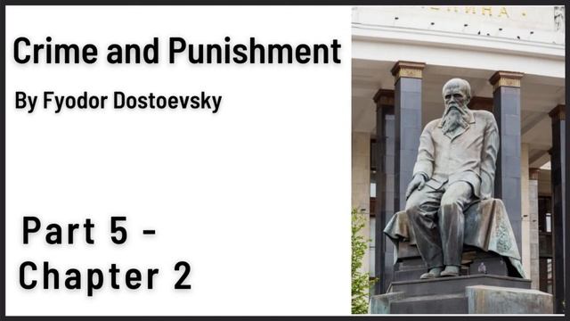 Crime and Punishment Audiobook, by Dostoevsky - Part 5 - Chapter 2 смотреть онлайн