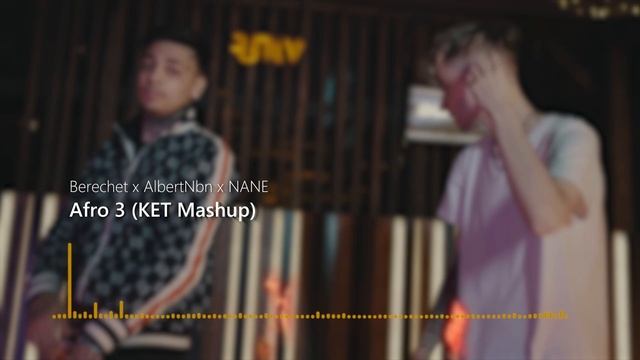Berechet ❌ AlbertNbn ❌ NANE - Afro 3 (KET Mashup) смотреть онлайн